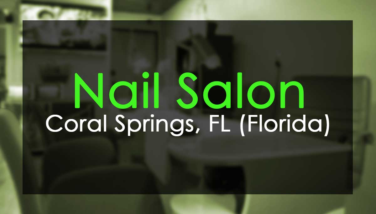 Best Walk In Nail Salon in Coral Springs, FL (Florida), USA