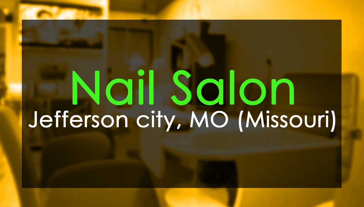 Best Walk In Nail Salon in Jefferson city, MO (Missouri) USA