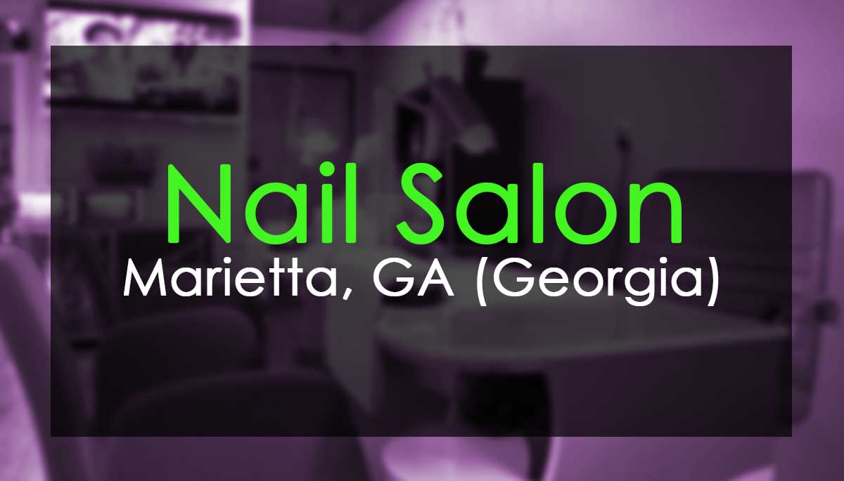 Best Walk In Nail Salon in Marietta, GA (Georgia), USA