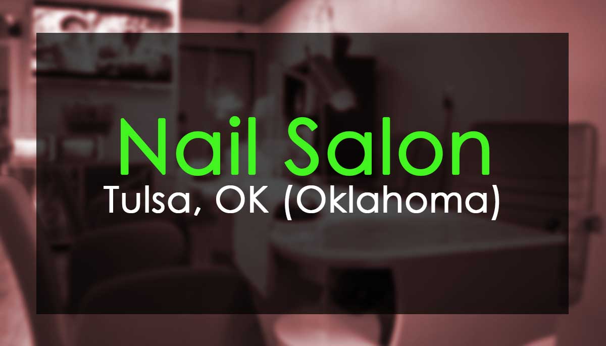 Best Walk In Nail Salon in Tulsa, OK (Oklahoma), USA